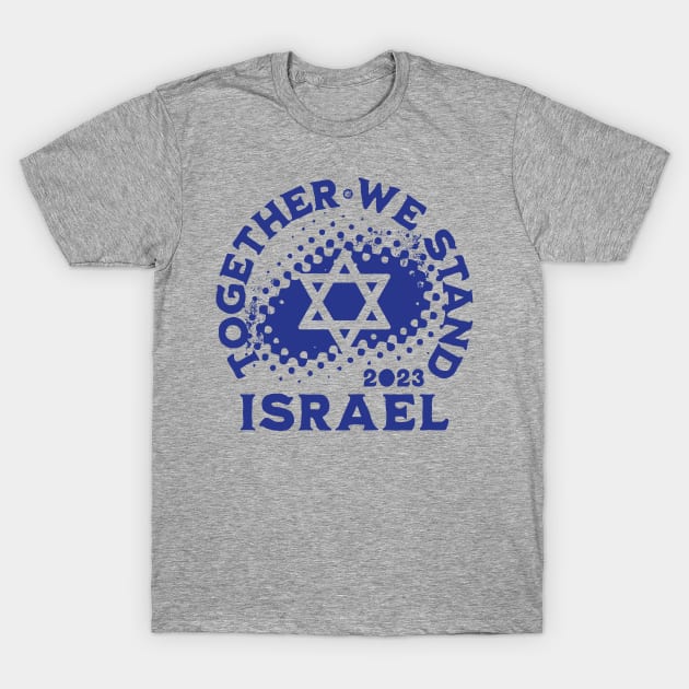 Together We Stand Israel T-Shirt by Yurko_shop